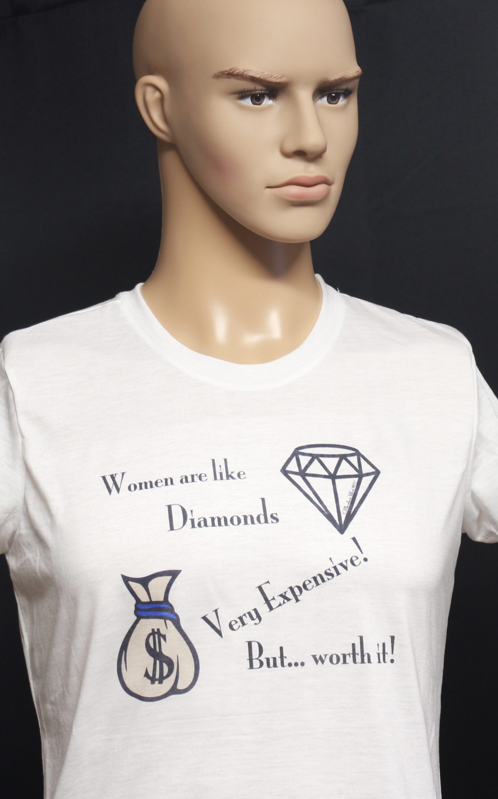 women are like Diamonds.. very expensive... but worth it!