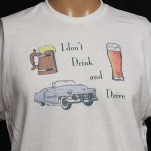 I don't Drink and Drive