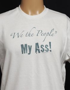 We the People My Ass!
