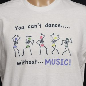 You can't dance.. without...MUSIC!